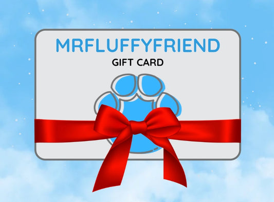 MrFluffyFriend™ Gift Card